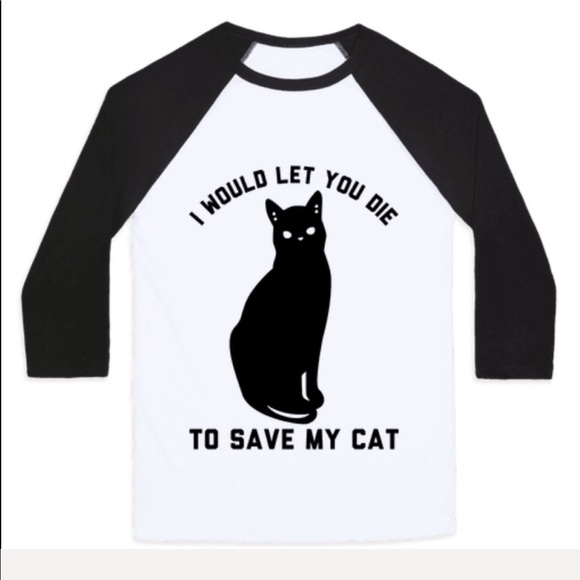 +✋️I WouldLetYouDie to SaveMyCat Raglan Jersey NEW - Picture 7 of 8